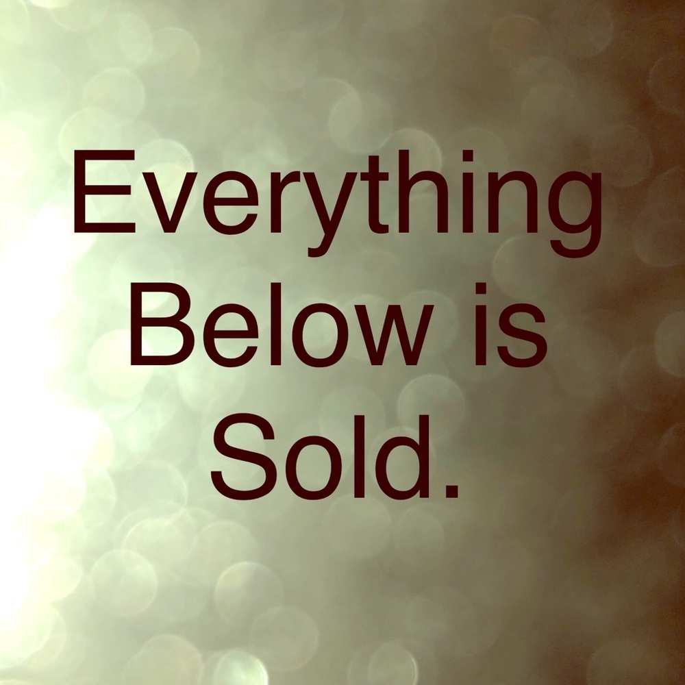 everything below is sold.